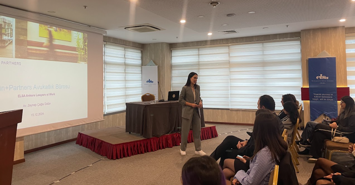 Zeynep Çağla Üstün Spoke at "Lawyers at Work" Event Organized by ELSA